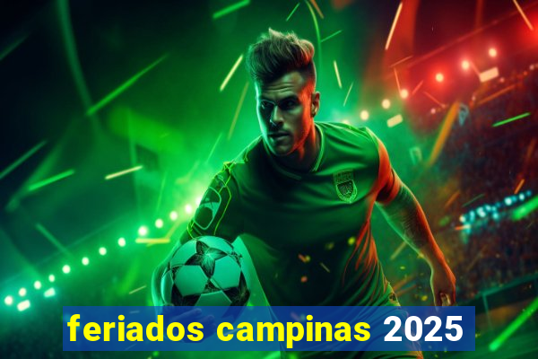 feriados campinas 2025